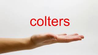 How to Pronounce colters  American English [upl. by Elliott]