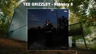 Tee Grizzley  Robbery 8 Audio [upl. by Camp]