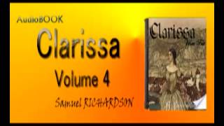 Clarissa Harlowe or the History of a Young Lady  Volume 4 Audiobook Samuel RICHARDSON [upl. by Anicul]