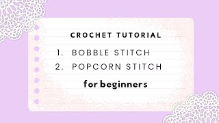 Bobble Stitch Crochet amp Popcorn Stitch Crochet Tutorial For Beginners Very Easy zazagallery [upl. by Nedak772]