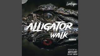 Alligator Walk Remix [upl. by Neeluqcaj]