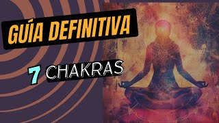 Guía Definitiva de los 7 Chakras para Principiantes [upl. by Lonier262]