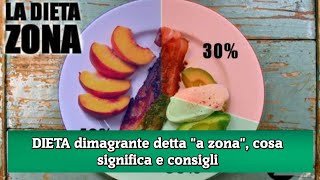 DIETA dimagrante detta a zona cosa significa e consigli [upl. by Idnyl549]