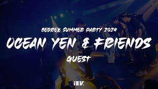 GUEST OCEAN YEN amp FRIENDS  BEDREX SUMMER PARTY 2024 318 [upl. by Ytoc49]