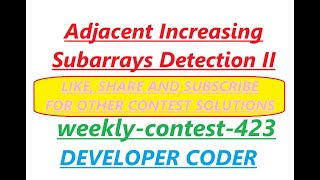 Adjacent Increasing Subarrays Detection 2  weeklycontest423  Developer Coder [upl. by Castra871]