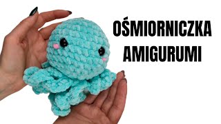 Ośmiorniczka na szydełku  proste amigurumi dla początkujących [upl. by Procto]