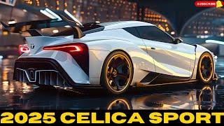 FiNALLY 2025 Toyota Celica Sport Unveiled  The Shocking Transformation [upl. by Ativak]