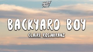 Claire Rosinkranz  Backyard Boy Lyrics [upl. by Consuelo414]