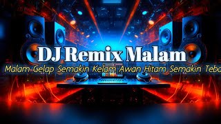 DJ Remix Malam [upl. by Adriene]