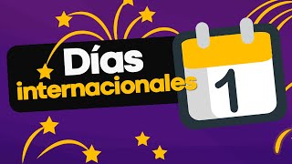 Cuál es el día internacional 📆⏲  Menciona los días mundiales [upl. by Saddler12]