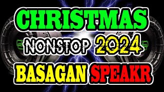 CHRISTMAS SONG REMIX 2024 NONSTOP BASAGAN SPEAKER [upl. by Rheta]