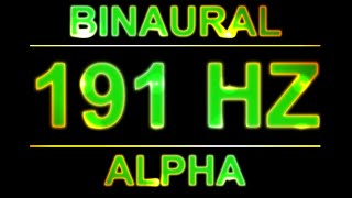 PURE 191HZ BINAURAL BEATS 🔊  8D  ALPHA WAVES [upl. by Norud415]