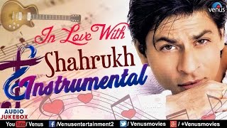 In Love With Shahrukh Khan  Instrumental Songs  Audio Jukebox  90s Romantic Hindi Songs [upl. by Homere]