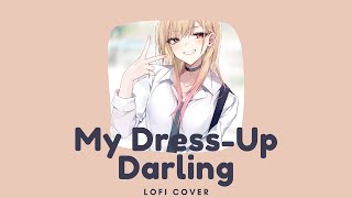 My DressUp Darling Op  But its lofi [upl. by Jonette]