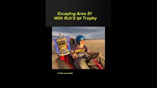 Escaping Area 51 with RCBs ipl trophy 🏆😎😎😎🥵😁edit trendingshorts viralshorts subscribelike [upl. by Eimrots]