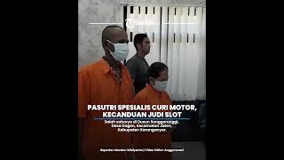 Pasutri Spesialis Curi Motor kecanduan Judi Slot [upl. by Dihahs924]