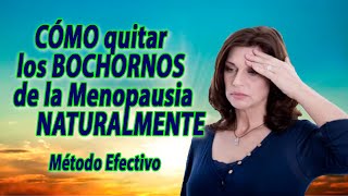 CÓMO QUITAR LOS BOCHORNOS DE LA MENOPAUSIA NATURALMENTE  MÉTODO EFECTIVO [upl. by Drarehs881]