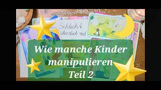 20 29092024 Wie manche Kinder manipulieren Teil 2 [upl. by Marnie826]