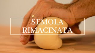 Making Pasta Dough with SEMOLA RIMACINATA [upl. by Aivatco]