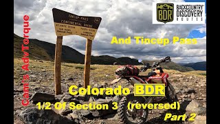 Colorado BDR  Section 4 12 Section 3 and Tincup Pass  Part 2 [upl. by Majka668]