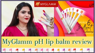 Myglamm lit pH lip balm review and Swatches all Shades Myglamm pH lip balm  myglamm [upl. by Ludovick]