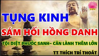 KINH SÁM HỐI HỒNG DANH có CHỮ TO cho SMARTPHONE  TIÊU TRỪ NGHIỆP CHƯỚNG CỰC NHANH [upl. by Antony]