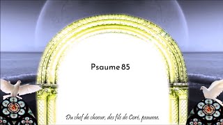 Psaume 85 [upl. by Cartan]