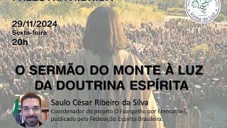 O Sermão do Monte à Luz da Doutrina Espírita  Saulo César Ribeiro da Silva [upl. by Crain]