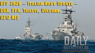 DPP 2020 – Italian Navy Update – DDX PPA Trieste Vulcano U212 NFS [upl. by Oetsira]