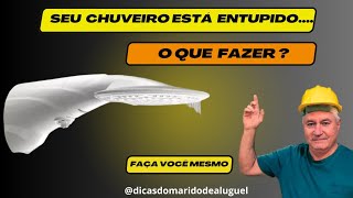 SEU CHUVEIRO ESTÁ ENTUPIDO [upl. by Qerat]