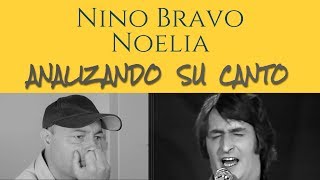 NINO BRAVO  NOELIA  Analizando Su Canto En Vivo [upl. by Ardnic]