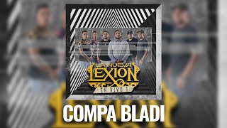 La Nueva Lexion  Compa Bladi [upl. by Sabah]