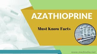 Azathioprine Imuran Immunosuppressant For Kidney Transplant Rejection and Rheumatoid Arthritis [upl. by Warton]