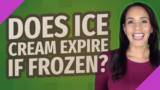 Does ice cream expire if frozen [upl. by Kedezihclem]