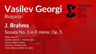 Vasilev Georgi  J Brahms  Sonata No 3 in F minor Op 5 [upl. by Aytak]