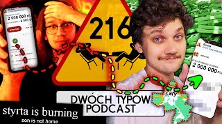 Spaliłem STYRTĘ za 2 MILIONY ZŁOTYCH  Epizod 216  Dwóch Typów Podcast [upl. by Singband896]