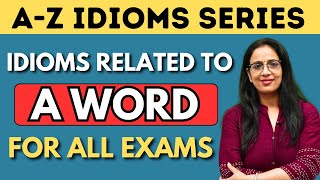 A  Word से Related सारे Idioms amp PhrasesA  Z Idioms SeriesSSC CDS NDA Banking Exams Rani Mam [upl. by Eisor]