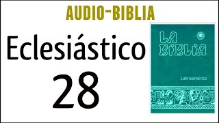 ECLESIÁSTICO SIRÁCIDES 28 BIBLIA CATÓLICA [upl. by Seel]