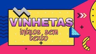 VINHETAS SEM TEXTO [upl. by Esela]