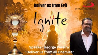 IGNITE Online Retreat 12 March 2024 8pm  9 pm IST  George Pereira  St Pauls Studio Chapel [upl. by Nnylamme597]