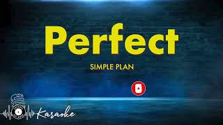 Perfect by Simple Plan  Karaoke Version [upl. by Ecnarf831]