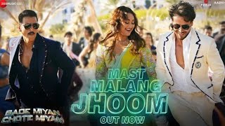 Mast Malang Jhoom official song Made Miyan SongTiger SAkshay Kumar Arijit SinghVishal Mishra [upl. by Anaytat]