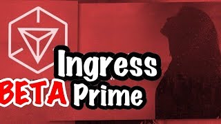 Preparativos para INGRESS PRIME  Día de liberación  INGRESS PRIME BETA [upl. by Lehte]