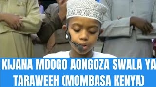 MASHAALLAH KIJANA MDOGO AONGOZA SWALA YA TARAWEEH MASJID LOOTAH MOMBASA KENYA [upl. by Htiekal]