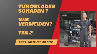 Turbolader Schaden  Teil 2 Wie vermeiden  Tipps und Tricks vorzeitigen Ausfall verhindern [upl. by Montagna411]