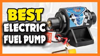 Top 5 Best Electric Fuel Pump in 2023 [upl. by Ebert796]