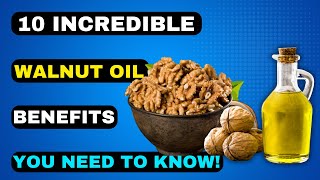 10 Incredible Health Benefits of Walnut Oil For Skin Hair and Health [upl. by Agostino250]