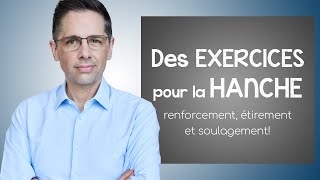 Exercices pour la hanche  renforcement étirement et soulagement [upl. by Oznofla]