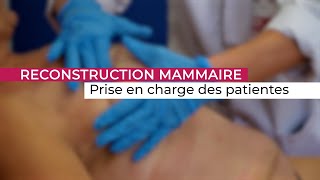 Prise en charge de la reconstruction mammaire après cancer du sein [upl. by Eba]