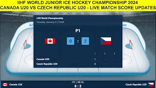 LIVE  CANADA U20 VS CZECH R U20  IIHF WORLD JUNIOR ICE HOCKEY CHAMPIONSHIP 2024 LIVE MATCH SCORE [upl. by Elokcin28]